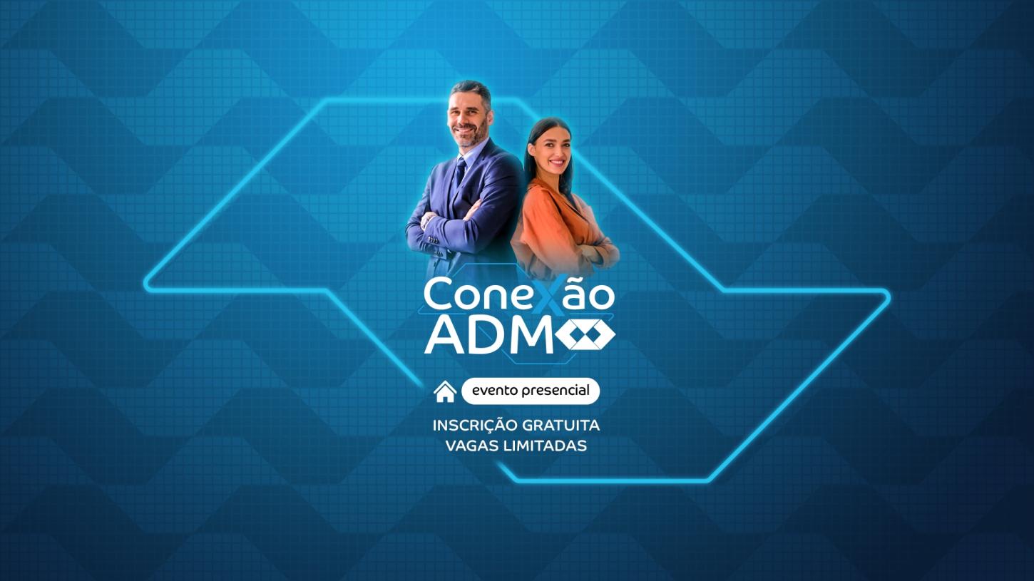 Conexão ADM fortalece a Administração no Litoral e Interior