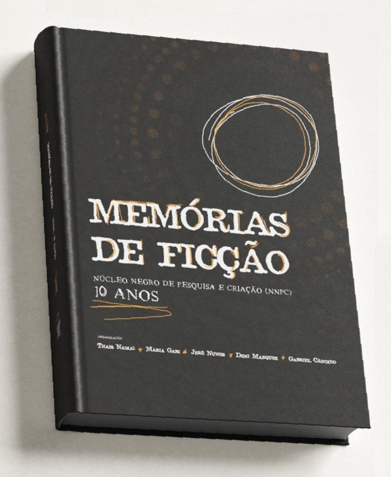 Núcleo Negro de Pesquisa e Criação lança fotolivro Memórias de Ficção - NNPC 10 Anos
