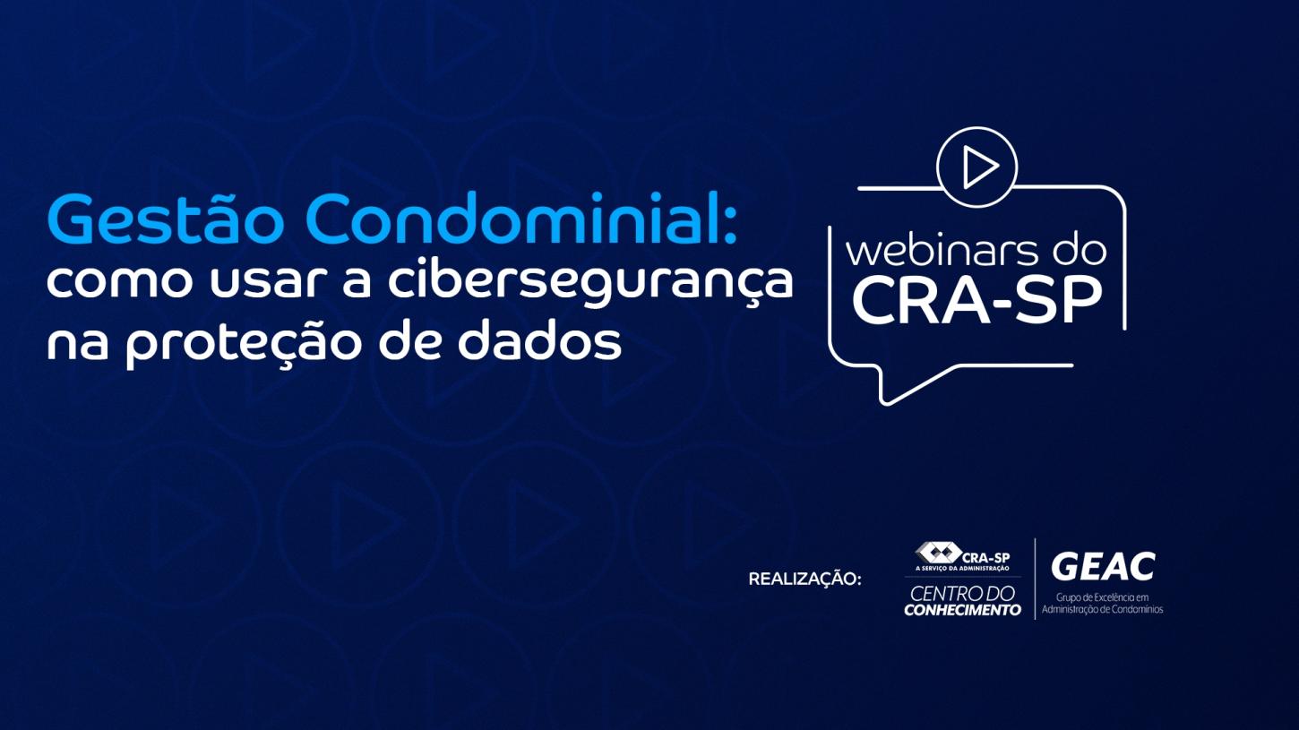 Webinar aborda a importância da cibersegurança na gestão de condomínios