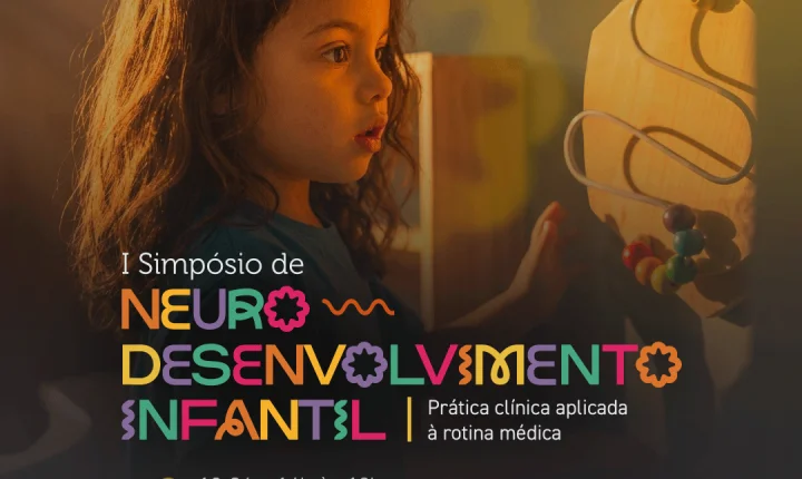1º Simpósio de Neurodesenvolvimento Infantil será em 10 e 11/04