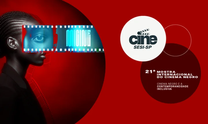 21ª Mostra Internacional do Cinema Negro retorna ao SESI com programação gratuita em diversas cidades do estado