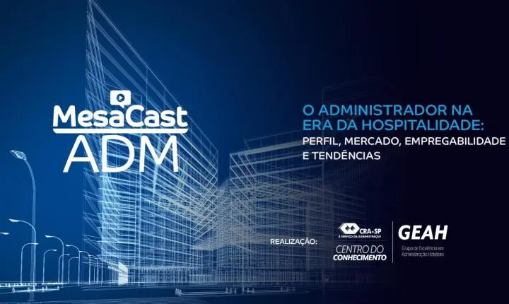 Mesacast ADM discute mercado e tendências da hospitalidade para administradores