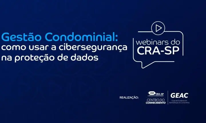 Webinar aborda a importância da cibersegurança na gestão de condomínios
